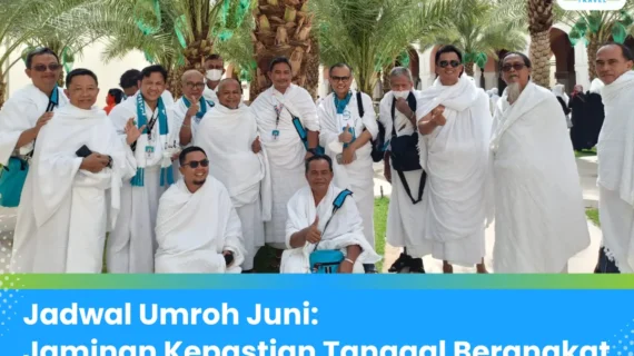 Biaya Umroh Juni 2025 Lengkang dengan Jadwal Berangkat