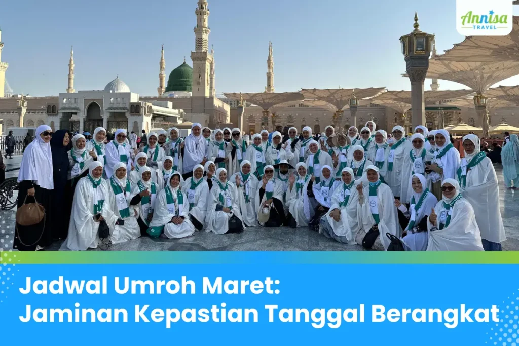 Jawal Umroh Bulan Maret Annisa Travel