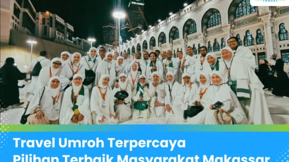 Travel Umroh Makassar Lengkap dengan Biaya dan Jadwal Berangkat