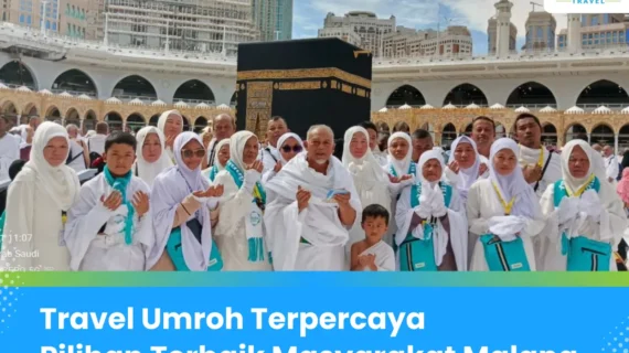 Travel Umroh Malang Lengkap dengan Biaya dan Jadwal Berangkat