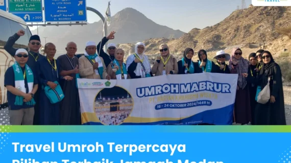 Travel Umroh Medan Terpercaya dengan Paket Lengkap dan Fasilitas Unggulan