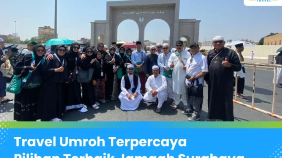 Travel Umroh Surabaya Terpercaya dengan Jaminan Pasti Berangkat