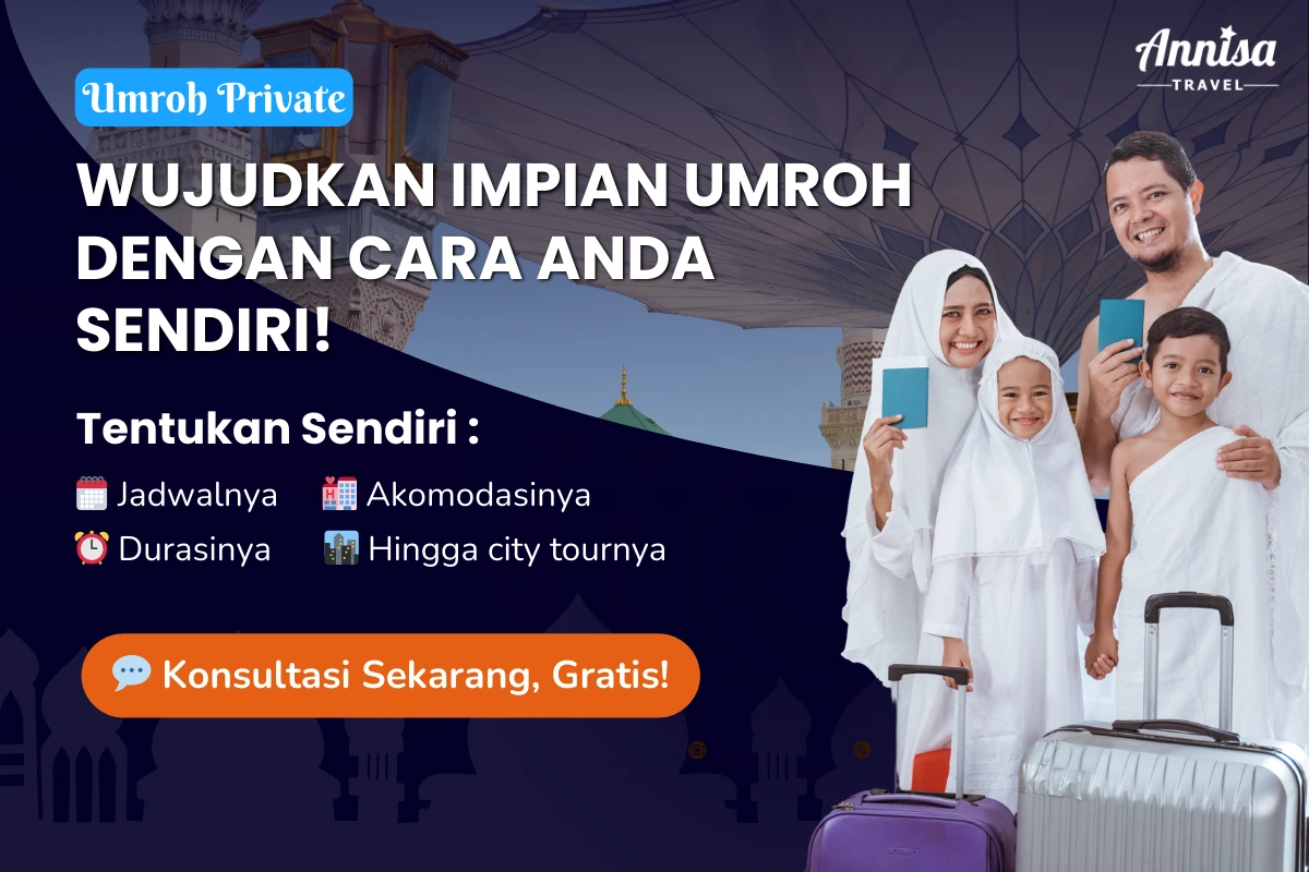 Umroh Private bersama Annisa Travel